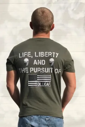 Life Liberty and Pursuit of Dilligaf Tee